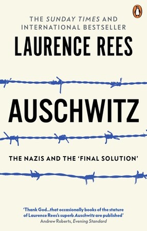История: Auschwitz: The Nazis & The 'Final Solution' [Random House]