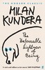 The Unbearable Lightness of Being [Faber and Faber]