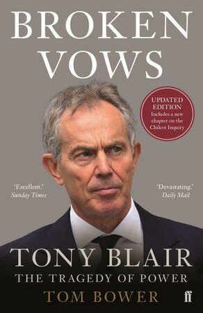Біографії і мемуари: Broken Vows: Tony Blair the Tragedy of Power [Faber and Faber]