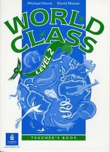 Вивчення іноземних мов: World Class 2 Teachers book [Pearson Education]