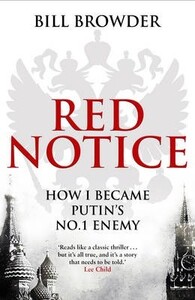 Политика: Red Notice: How I Became Putin's No.1 Enemy [Random House]