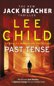 Художні: Past Tense - Jack Reacher (Lee Child) (9780593078204)