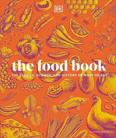 Кулінарія: їжа і напої: The Food Book [Dorling Kindersley]