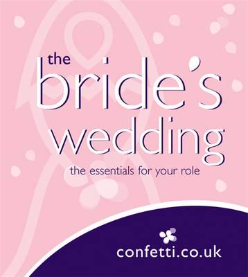 Соціологія: Confetti: The Bride's Wedding: the essential's for your role [Octopus Publishing]