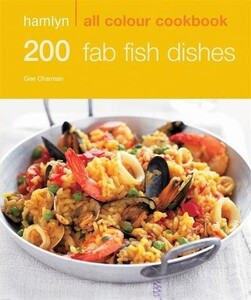 Книги для дорослих: 200 Fab Fish Dishes - Hamlyn All Colour Cookbook
