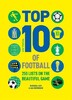 Top 10 of Football: 250 lists on the beautiful game [Octopus Publishing]