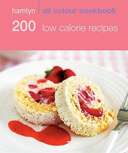 Книги для взрослых: Hamlyn All Colour Cookbook: 200 Low Calorie Recipes