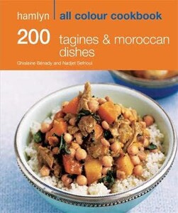 Книги для дорослих: 200 Tagines & Moroccan Dishes - Hamlyn All Colour Cookbook