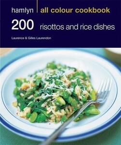 Книги для дорослих: 200 Risottos and Rice Dishes - Hamlyn All Colour Cookbook