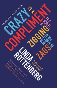 Книги для дорослих: Crazy is a Compliment: The Power of Zigging When Everyone Else Zags [Penguin]