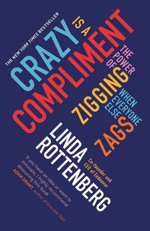 Бизнес и экономика: Crazy is a Compliment: The Power of Zigging When Everyone Else Zags [Penguin]