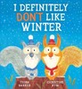 I Definitely Don't Like Winter [Scholastic]