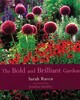 The Bold and Brilliant Garden [Quarto Publishing]