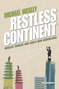 Книги для дорослих: Restless Continent: Wealth, Rivalry and Asia's New Geopolitics
