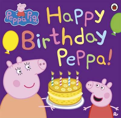 Художні книги: Happy Birthday Peppa! - Peppa Pig