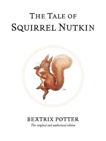 Художественные книги: The Tale of Squirrel Nutkin - The World of Beatrix Potter.