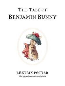 Художні книги: The Tale of Benjamin Bunny - The World of Beatrix Potter.