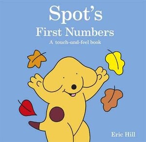 Книги для детей: Spots First Numbers A Touch-and-Feel Book