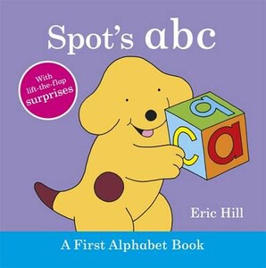 Обучение чтению, азбуке: Spots ABC A First Alphabet Book , With Lift-the-Flap Surprises - Fun With Spot