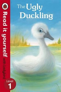 Художні книги: The Ugly Duckling - Read It Yourself With Ladybird. Level 1. Book Band 4