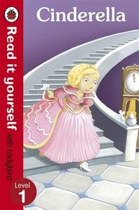 Книги для дітей: Cinderella - Read It Yourself With Ladybird. Level 1. Book Band 5