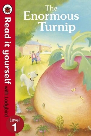 Художні книги: The Enormous Turnip: Read It Yourself With Ladybird Level 1 - Read It Yourself