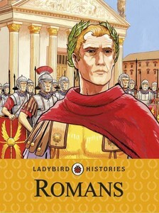 Познавательные книги: Ladybird Histories: Romans