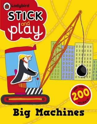 Альбоми з наклейками: Stick and Play: Big Machines. Activity Book [Ladybird]