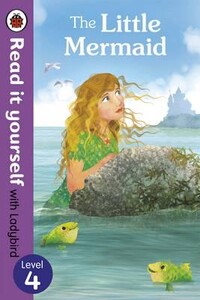 Книги для детей: The Little Mermaid - Read It Yourself With Ladybird. Level 4