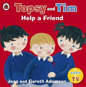 Книги для дітей: Topsy and Tim Help a Friend