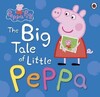 Peppa Pig: The Big Tale of Little Peppa [Ladybird]