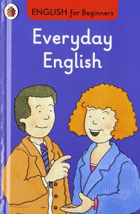Книги для детей: English for Beginners: Everyday English