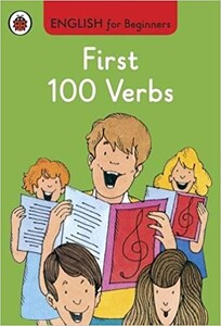Книги для дітей: English for Beginners: First 100 Verbs