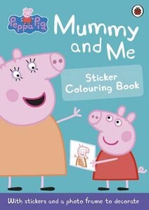 Альбомы с наклейками: Peppa Pig: Mummy and Me Sticker Colouring Book