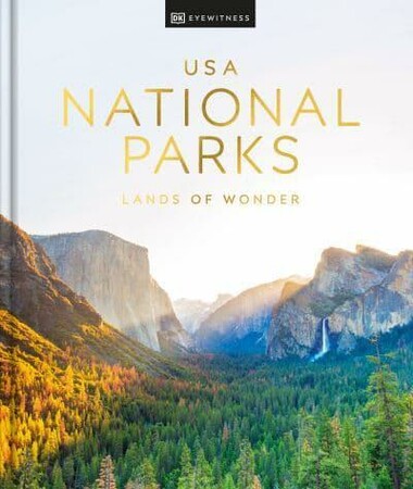 Туризм, атласи та карти: USA National Parks: Lands of Wonder [Dorling Kindersley]