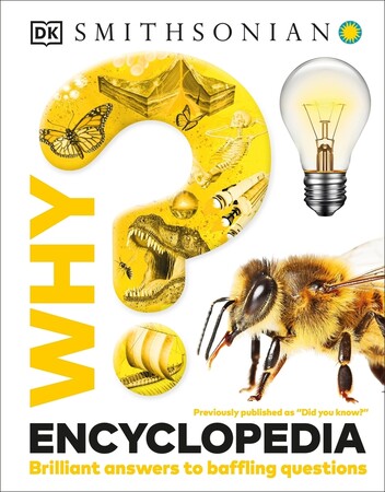 Енциклопедії: Why? Encyclopedia: Brilliant Answers to Baffling Questions [Dorling Kindersley]