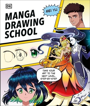 Хобі, творчість і дозвілля: Manga Drawing School [Dorling Kindersley]