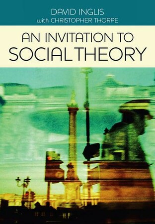 Соціологія: An Invitation to Social Theory [Wiley]