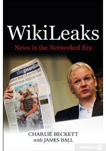 Книги для дорослих: WikiLeaks: News in the Networked Era [Wiley]