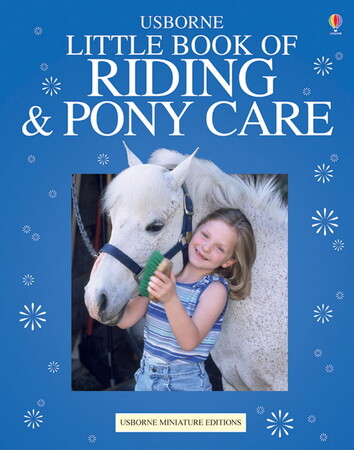 Для молодшого шкільного віку: Little book of riding and pony care