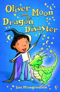 Книги для детей: Oliver Moon and the dragon disaster - Usborne