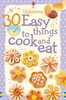 30 Easy things to cook and eat