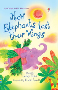 Книги про тварин: How Elephants Lost Their Wings