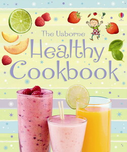 Книги для детей: The Usborne healthy cookbook