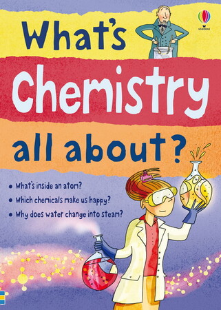 Для середнього шкільного віку: What's chemistry all about?