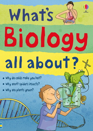 Для середнього шкільного віку: What's biology all about?