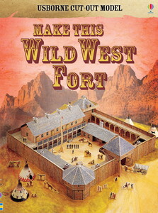 Книги для детей: Make this Wild West fort