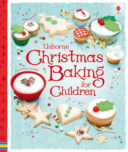 Новорічні книги: Christmas baking for children [Usborne]