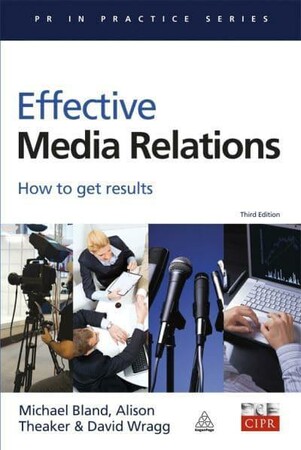 Бизнес и экономика: Effective Media Relations: How to Get Results — PR in Practice Series [Kogan Page]