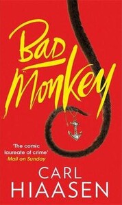 Книги для дорослих: Bad Monkey [Paperback]